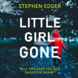 Little Girl Gone, Stephen Edger