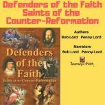 Defenders of the Faith Saints of the..., Bob Lord