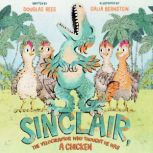 Sinclair, the Velociraptor Who Though..., Douglas Rees
