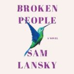 Broken People, Sam Lansky