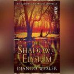 The Shadow of Elysium, Django Wexler