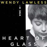 Heart of Glass, Wendy Lawless