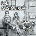 Class-A Threat, Dan Sugralinov