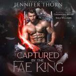 Captured by the Fae King, J.R. Thorn