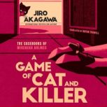 A Game of Cat and Killer, Jiro Akagawa