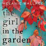 The Girl in the Garden, Melanie Wallace