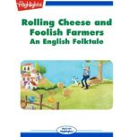 Rolling Cheese and Foolish Farmers, Gale Sypher Jacob