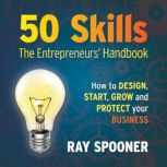 50 Skills  The Entrepreneurs Handbo..., Ray Spooner