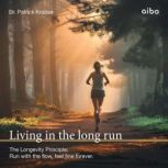 Living in the long run, Patrick Krause