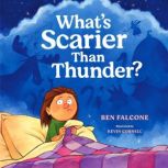 Whats Scarier Than Thunder?, Ben Falcone