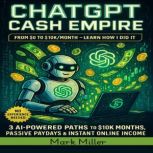 ChatGPT Cash Empire, Mark Miller
