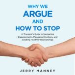 Why We Argue and How to Stop, Jerry Manney