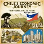 Chiles Economic Journey, Anya Solace