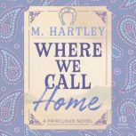Where We Call Home, M. Hartley