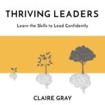 Thriving Leaders, Claire Gray