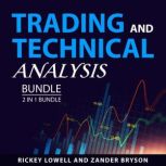 Trading and Technical Analysis Bundle..., Rickey Lowell