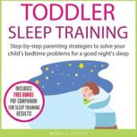 Toddler Sleep Training, Marie C. Foster