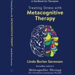 Treating Stress with Metacognitive Th..., Linda Burlan Srensen