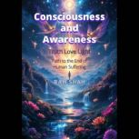 Consciousness and Awareness, Ram Shah