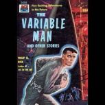 The Variable Man, Philip K. Dick