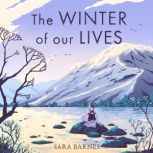The Winter of Our Lives, Sara Barnes
