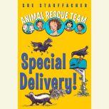 Animal Rescue Team Special Delivery!..., Sue Stauffacher