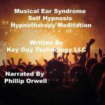 Musical Ear Syndrome Self Hypnosis Hy..., Key Guy Technology LLC