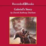 Gabriels Story, David Anthony Durham