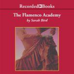 The Flamenco Academy, Sarah Bird