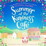 Summer at the Kindness Cafe The perfect feel-good read for 2019, Victoria Walters