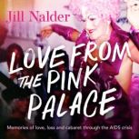 Love from the Pink Palace, Jill Nalder