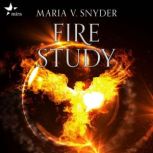 Fire Study, Maria V. Snyder