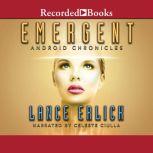 Emergent, Lance Erlick