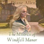 The Mistress of Windfell Manor, Diane Allen