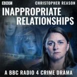 Inappropriate Relationships, Christopher Reason