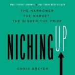 Niching Up, Chris Dreyer
