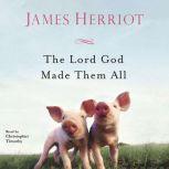The Lord God Made Them All, James Herriot