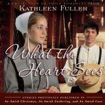 What the Heart Sees, Kathleen Fuller