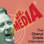 Mr. Media: The Cheryl Crane Interview, Bob Andelman