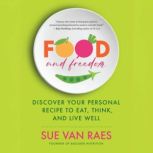 Food and Freedom, Sue Van Raes