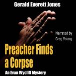 Preacher Finds a Corpse An Evan Wycliff Mystery, Gerald Everett Jones