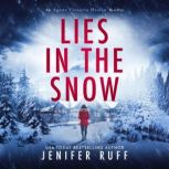 LIES IN THE SNOW, Jenifer Ruff