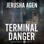 Terminal Danger, Jerusha Agen