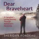 Dear Braveheart, Sheridan Rondeau