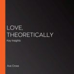 Love, Theoretically, Ava Cross