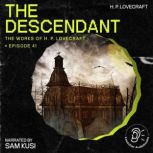 The Descendant The Work of H. P. Lov..., H. P. Lovecraft