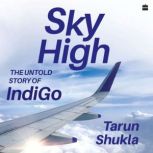 Sky High, Tarun Shukla