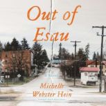 Out of Esau, Michelle WebsterHein