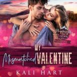 My Mismatched Valentine, Kali Hart