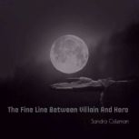 The Fine Line Between Villain And Her..., Sandra Coleman
